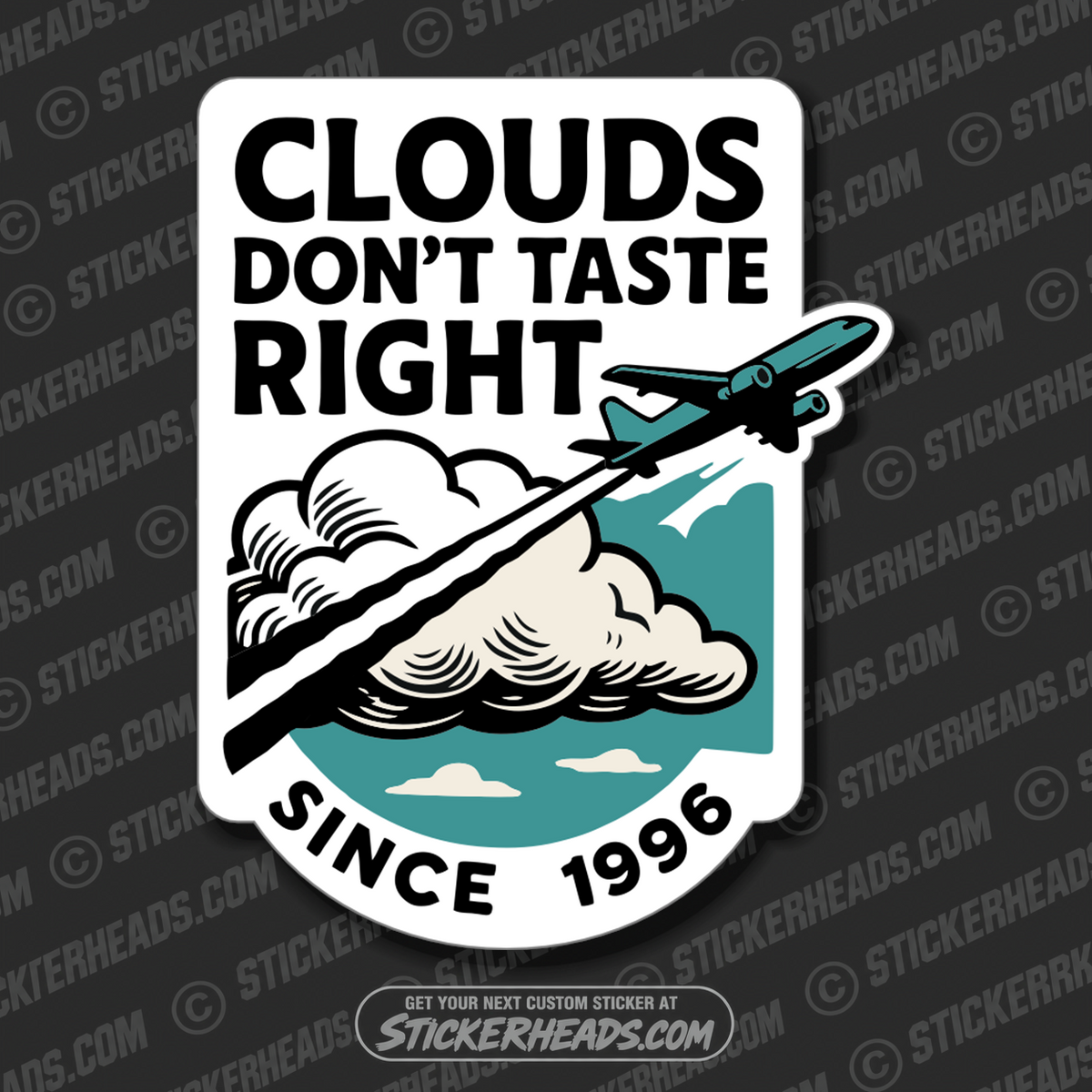 CLOUDS DONT TASTE RIGHT CHEMTRAILS  - Funny  Conspiracy Sticker