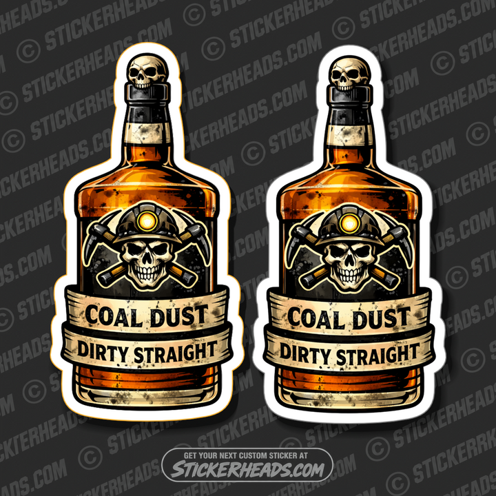 COAL DUST WHISKEY  - Coal Miners Mining Sticker