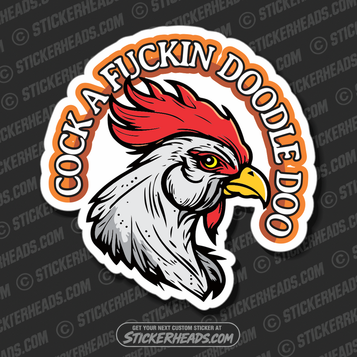 Cock A FUCKIN DOODLE DOO - Chicken - Funny Sticker