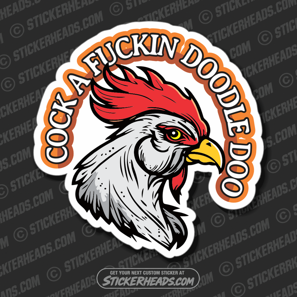 Cock A FUCKIN DOODLE DOO - Chicken - Funny Sticker