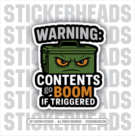 WARNING: CONTENTS GO BOOM IF TRIGGERED - ANGRY AMMO BOX - PRO GUN GUNS - Funny Sticker