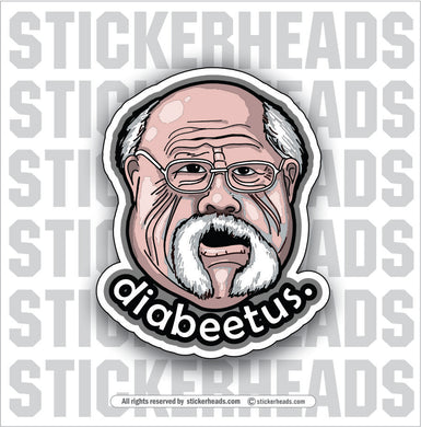 DIABEETUS -  Work Union Misc Funny Sticker