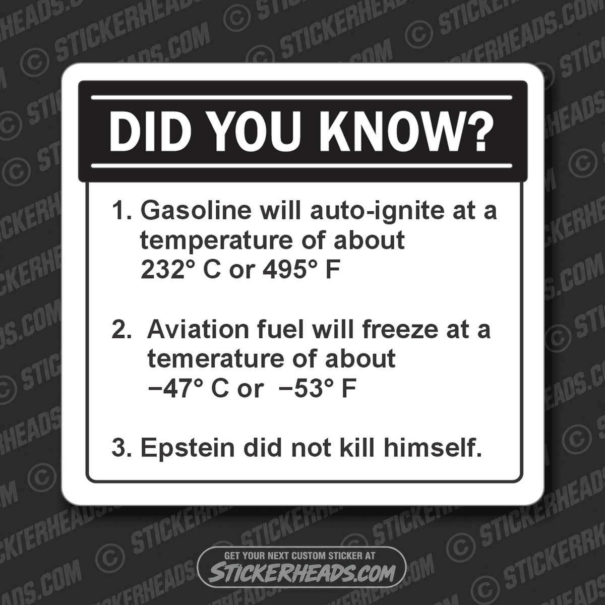 Did you know?  Gasoline, Aviation Fuel, Epstein Did Not Kill Himself   - Funny Work - Sticker