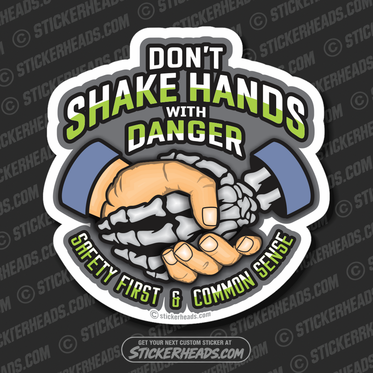 Don't SHAKE HANDS With DANGER - Safety First & Common Sense  -  Misc Union Sticker