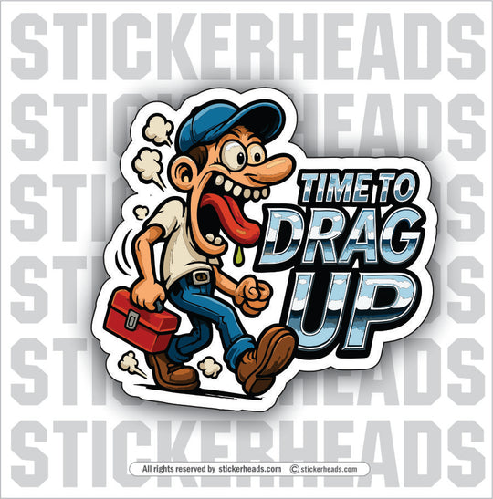 TIME TO DRAGUP #2 - Funny Sticker