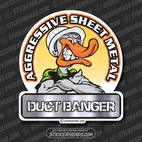 Aggressive Duct Banger  - Sheet Metal Workers Sticker