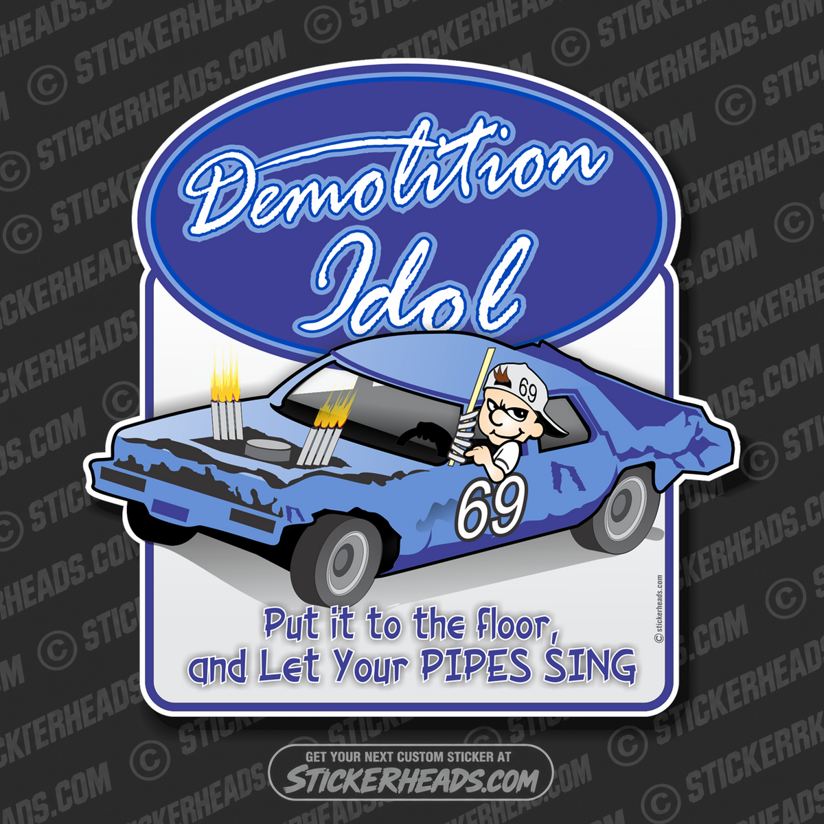 Demolition Idol Let Your Pipes Sing - Demo Demolition Derby Sticker