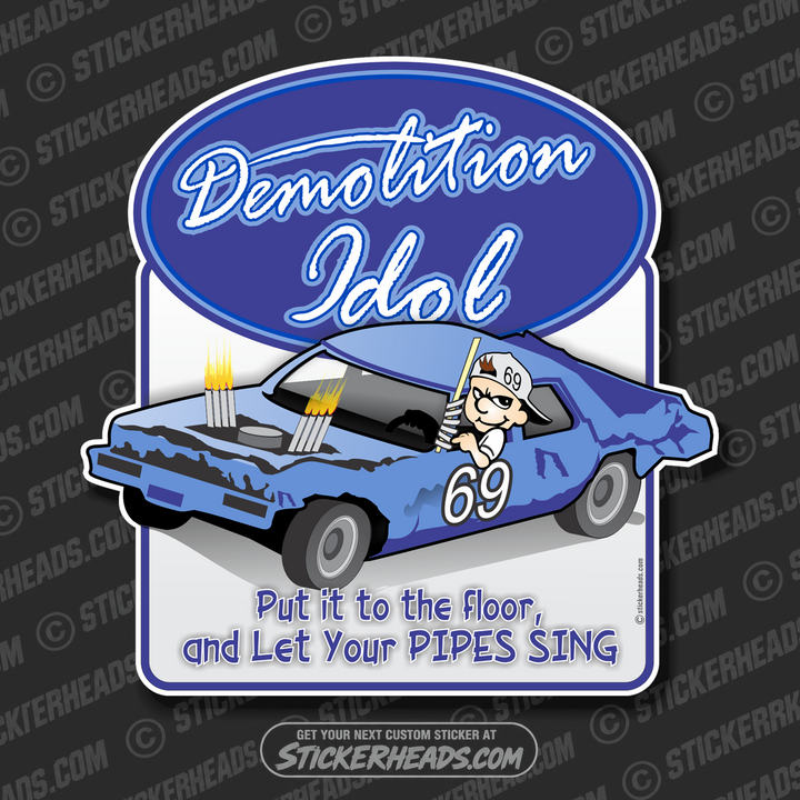 Demolition Idol Let Your Pipes Sing - Demo Demolition Derby Sticker