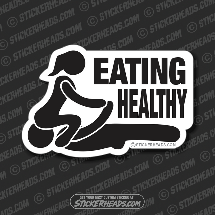 Eating Healthy  -  Funny Sticker