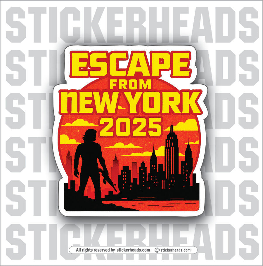ESCAPE FROM NEW YORK 2025 - Funny Work Misc Political Sticker