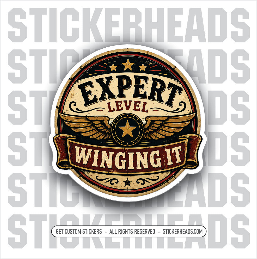 EXPERT LEVEL WINGING IT -  funny sticker