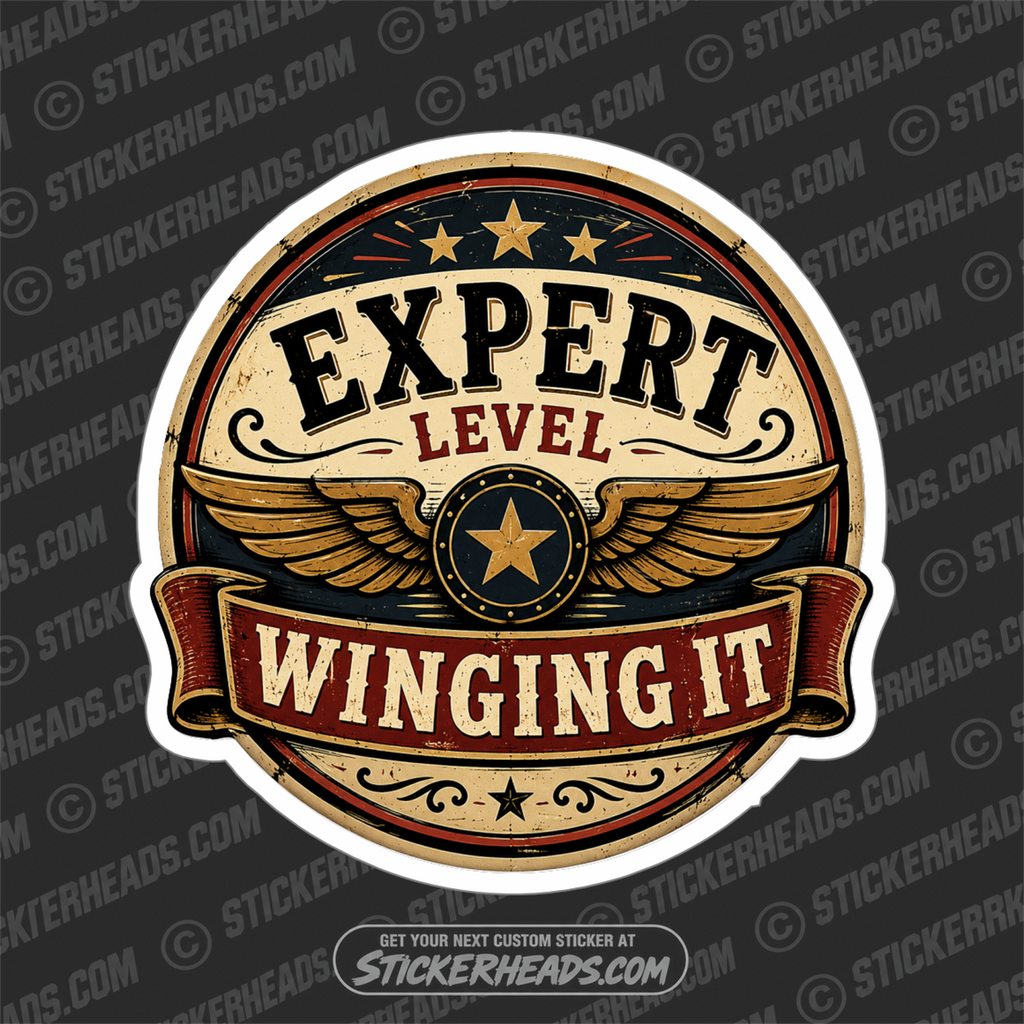EXPERT LEVEL WINGING IT -  funny sticker