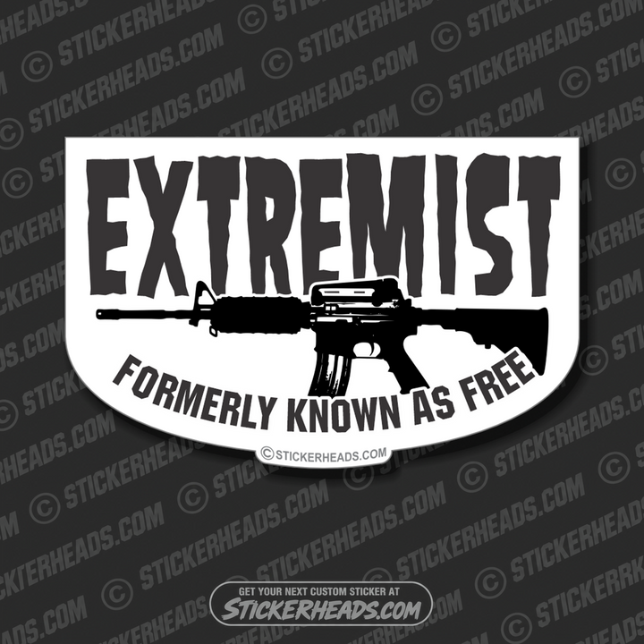 Extremist - Formerly KNOWN AS FREE  AR-15 -  Pro Gun Sticker