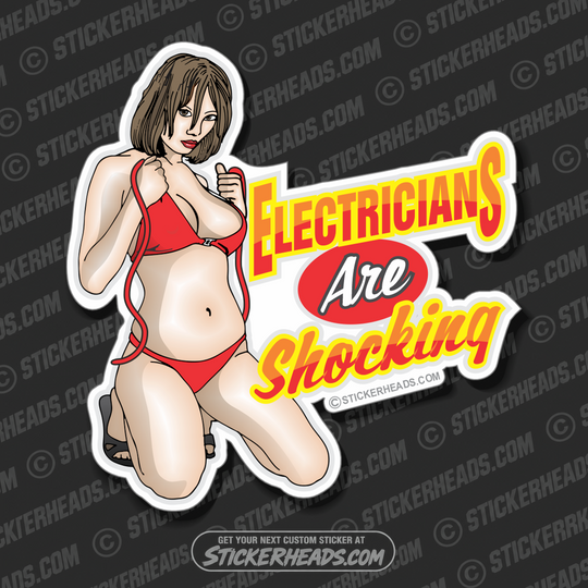 Electricians Are Shocking - Sexy Chick - Electrical Electric Sticker