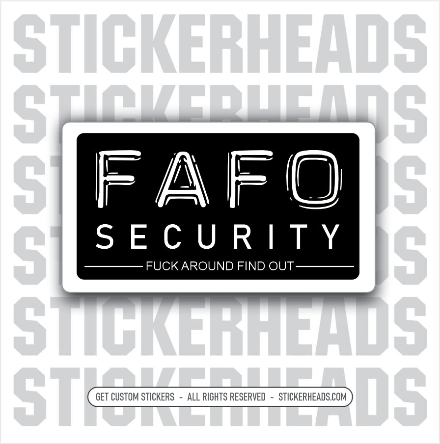 FAFO SECURTY FUCK AROUND FIND OUT - Work Union Misc Funny Sticker