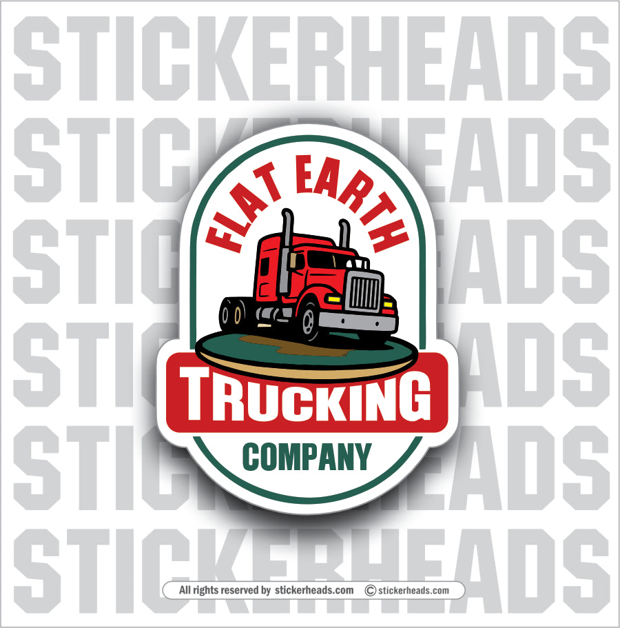 FLAT EARTH TRUCKING COMPANY - Conspiracy Sticker
