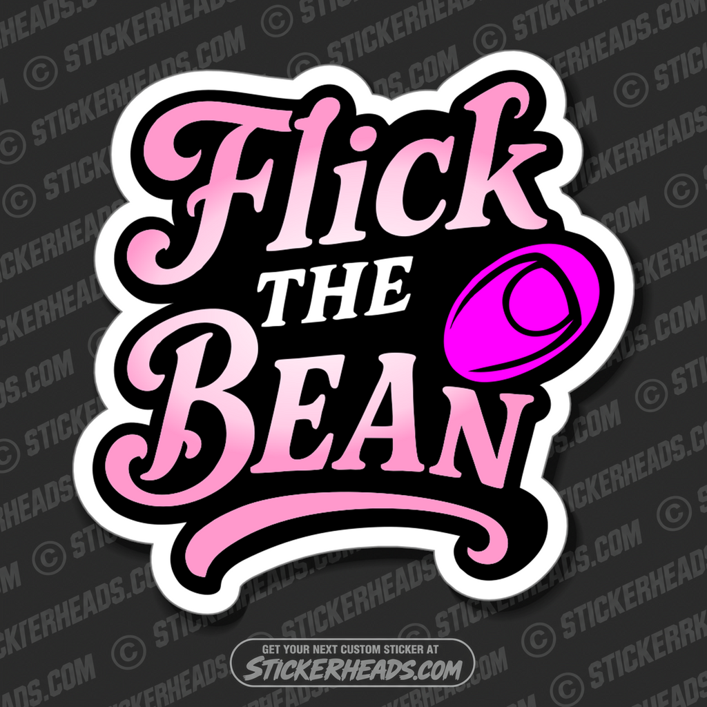 FLICK THE BEAN - Funny Misc Sticker