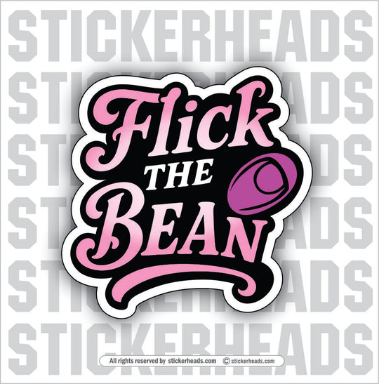 FLICK THE BEAN - Funny Misc Sticker
