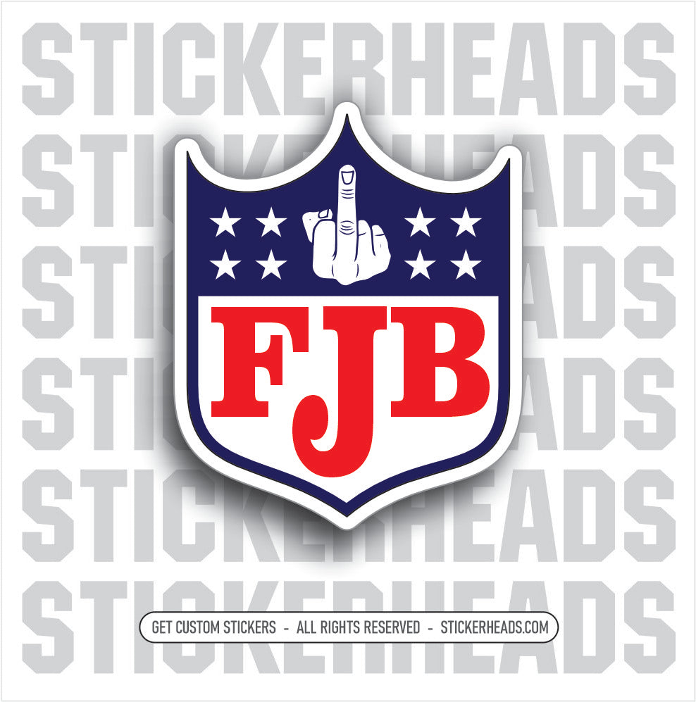 FJB - SHIELD WITH STARS - Anti Biden  Political Funny Sticker