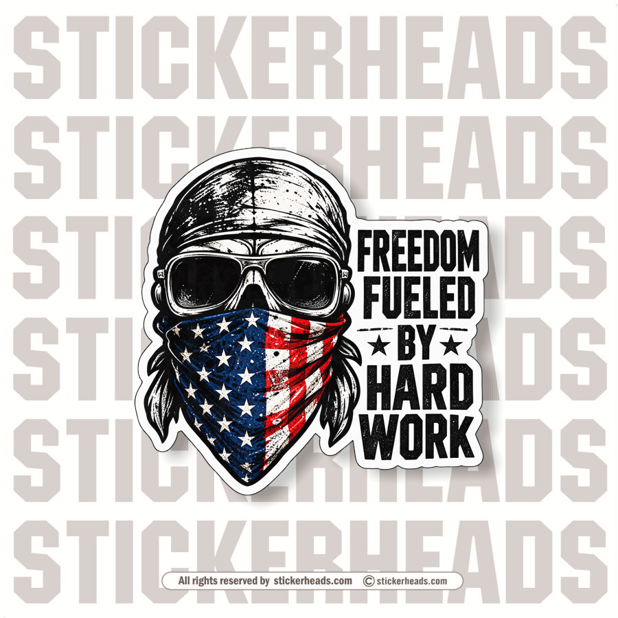 FREEDOM FUELED BY HARD WORK - SKULL - USA FLAG - USA Flag Sticker