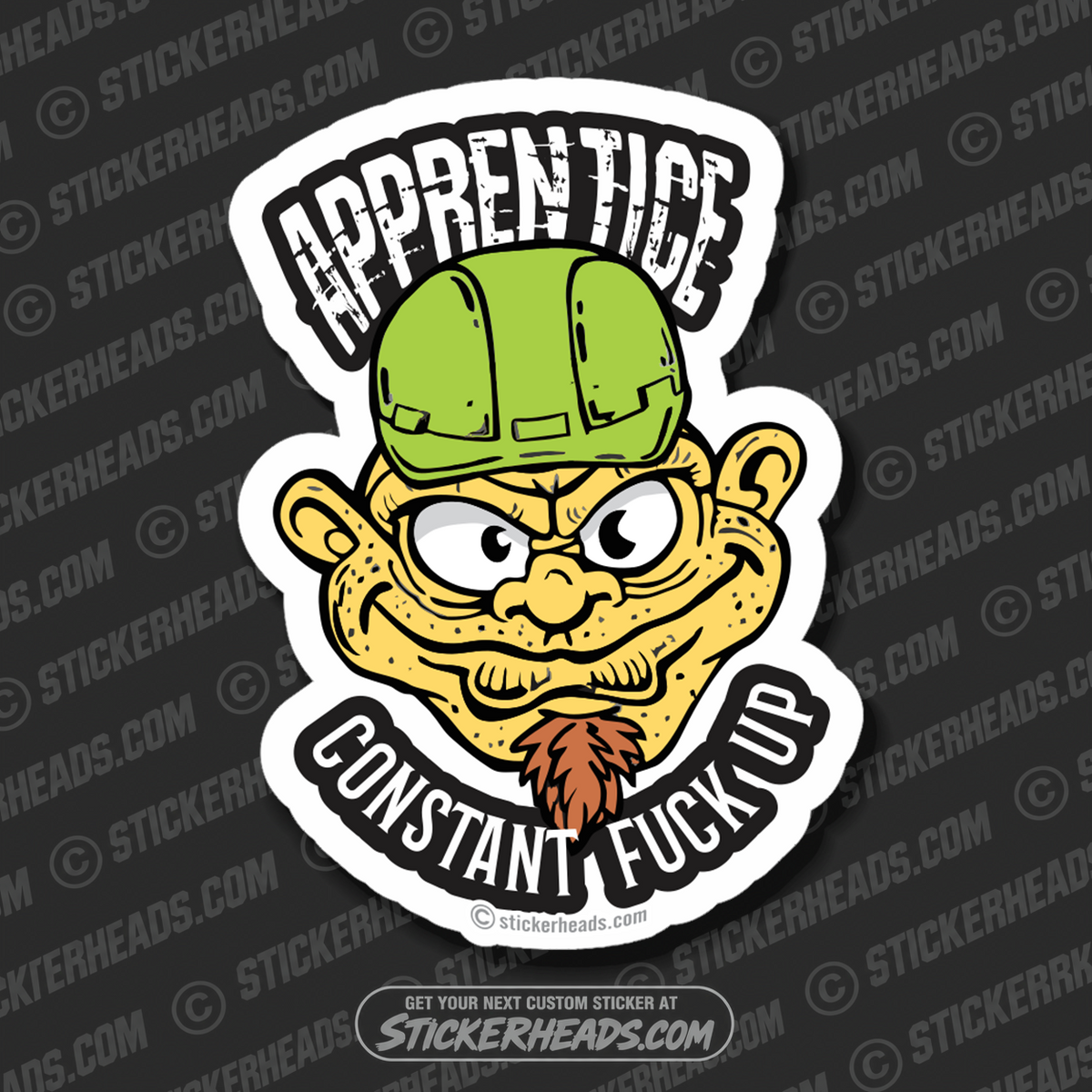 APPRENTICE Constant Fuck Up - UNION MISC WORK - Funny Sticker