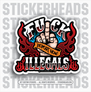 FUCK ILLEGALS  - Work Union Misc Funny Sticker