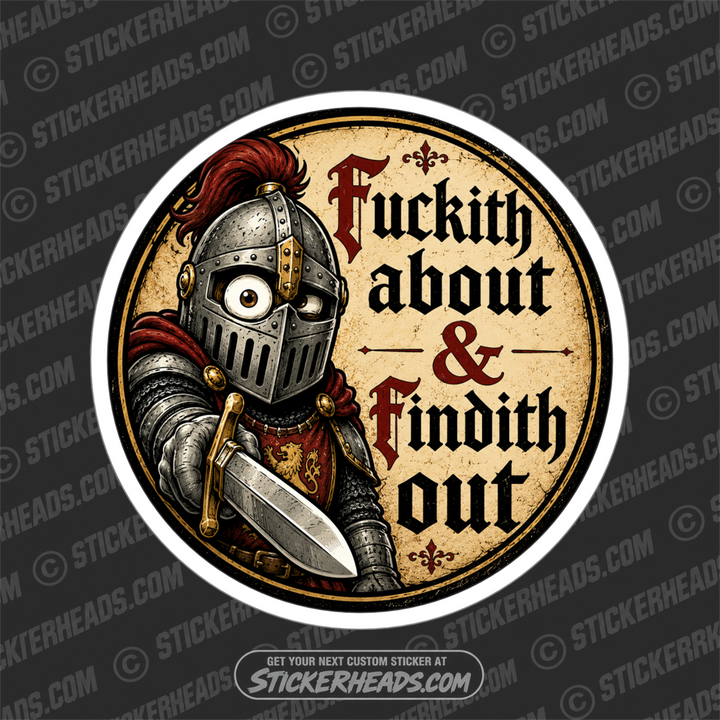 FUCKITH ABOUT FINDITH OUT- funny sticker