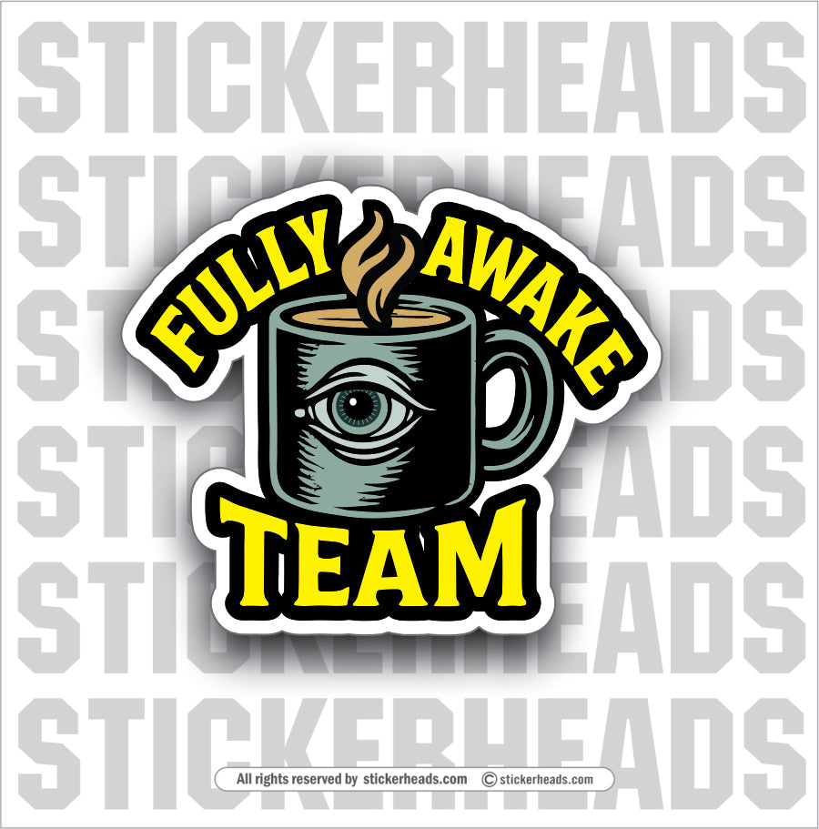 FULLY AWAKE TEAM - Conspiracy Sticker