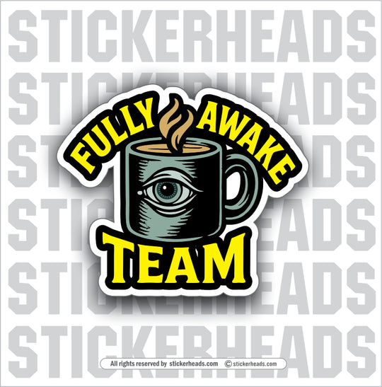 FULLY AWAKE TEAM - Conspiracy Sticker