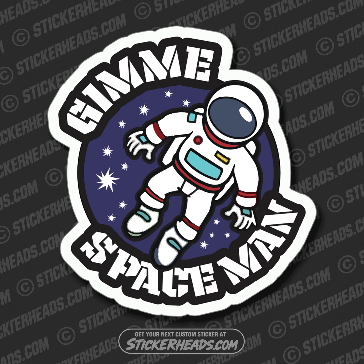 Gimme Space Man -  Funny Work Sticker