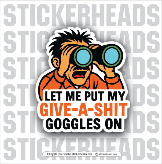 GIVE A SHIT GOGGLES - UNION Misc Funny Sticker