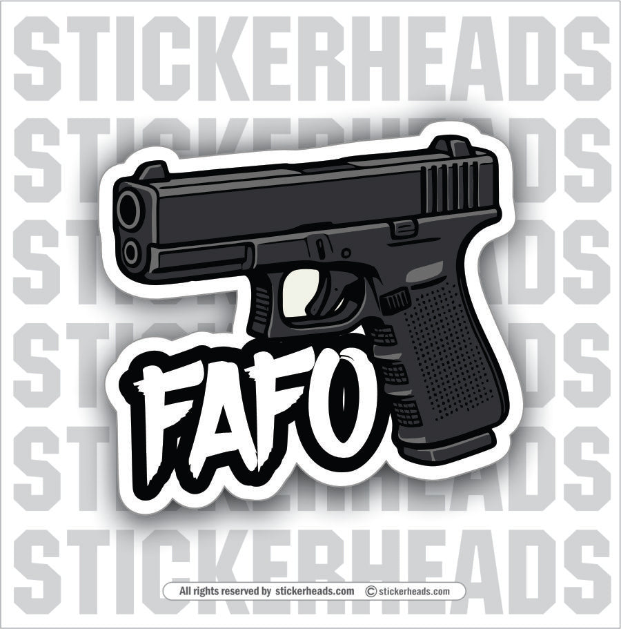 FAFO - GLOCK -  Guns Funny Sticker