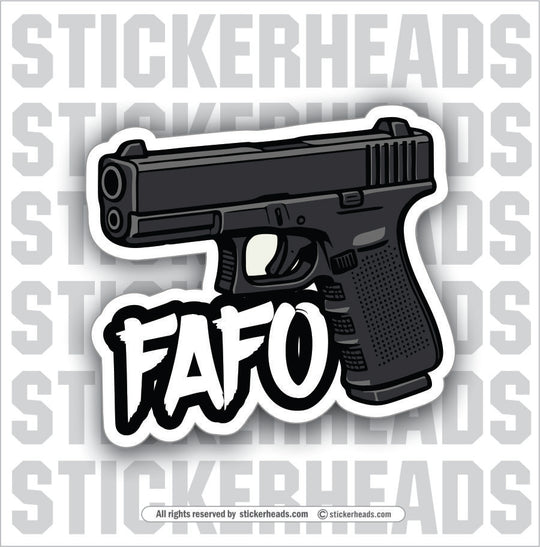 FAFO - GLOCK -  Guns Funny Sticker