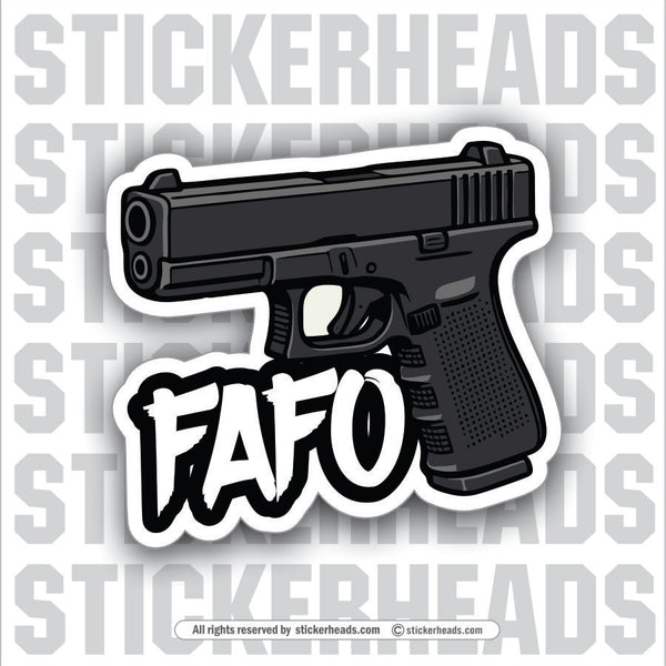 FAFO - GLOCK -  Guns Funny Sticker