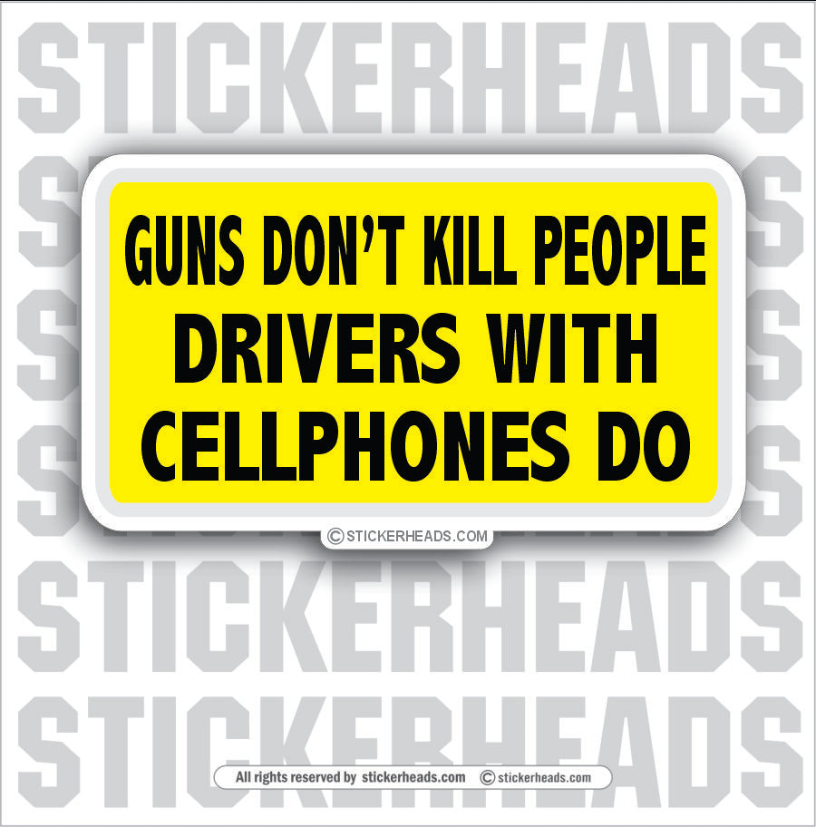 Guns Don't Kill People Cellphones  - Attitude Sticker