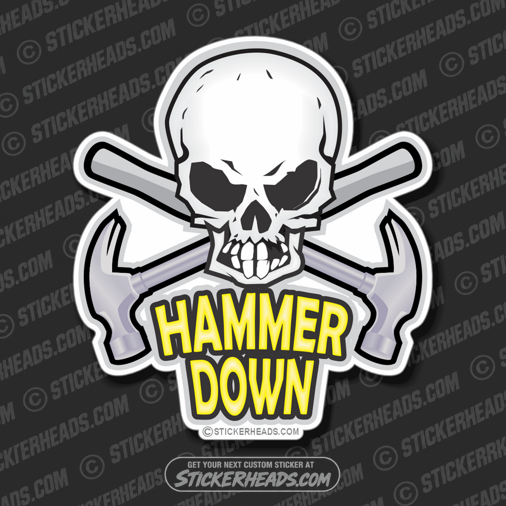 Hammer Down - Skull With Crossed Hammers  - Carpenter Sticker