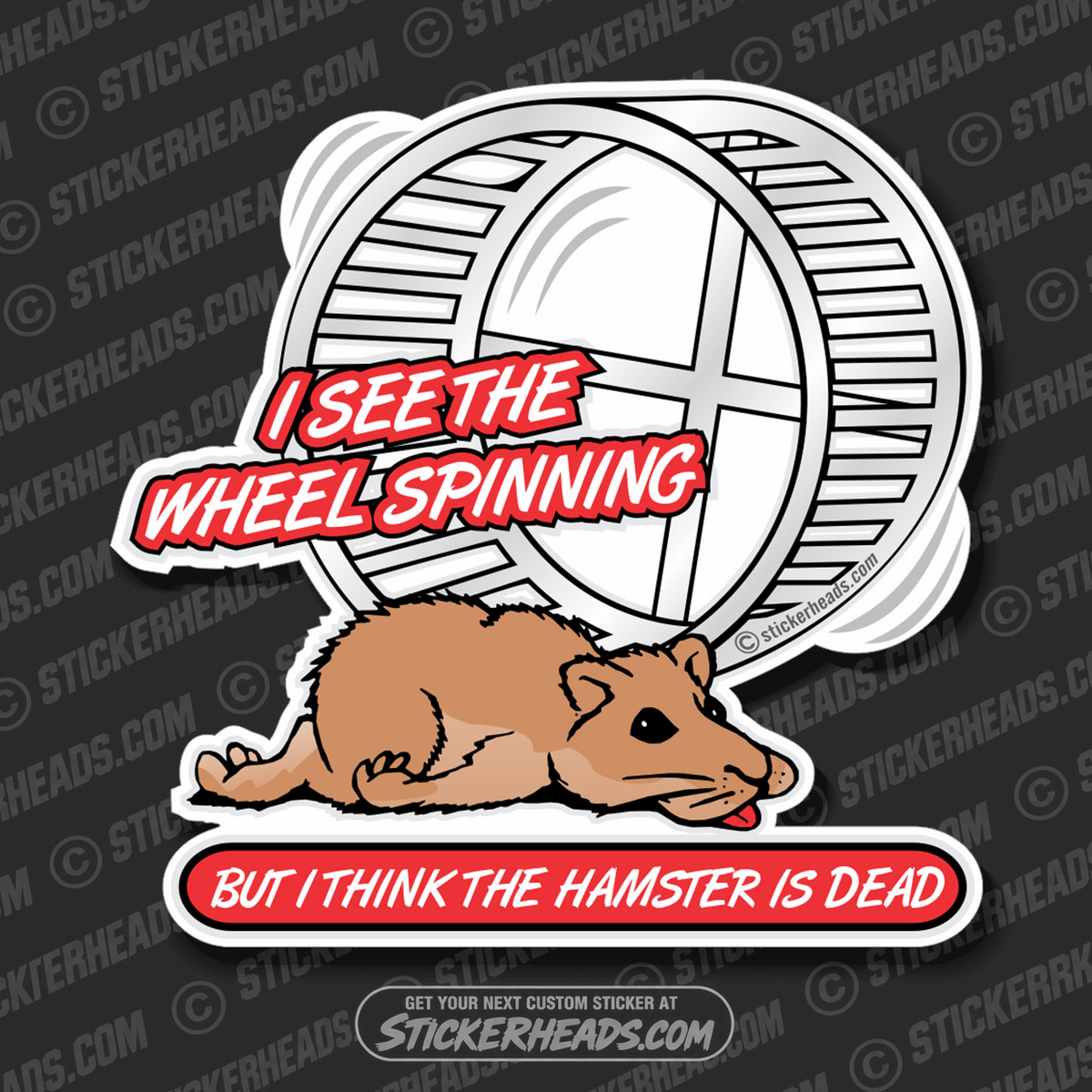 Wheel Spinning but Hamster is Dead   -  Funny Sticker