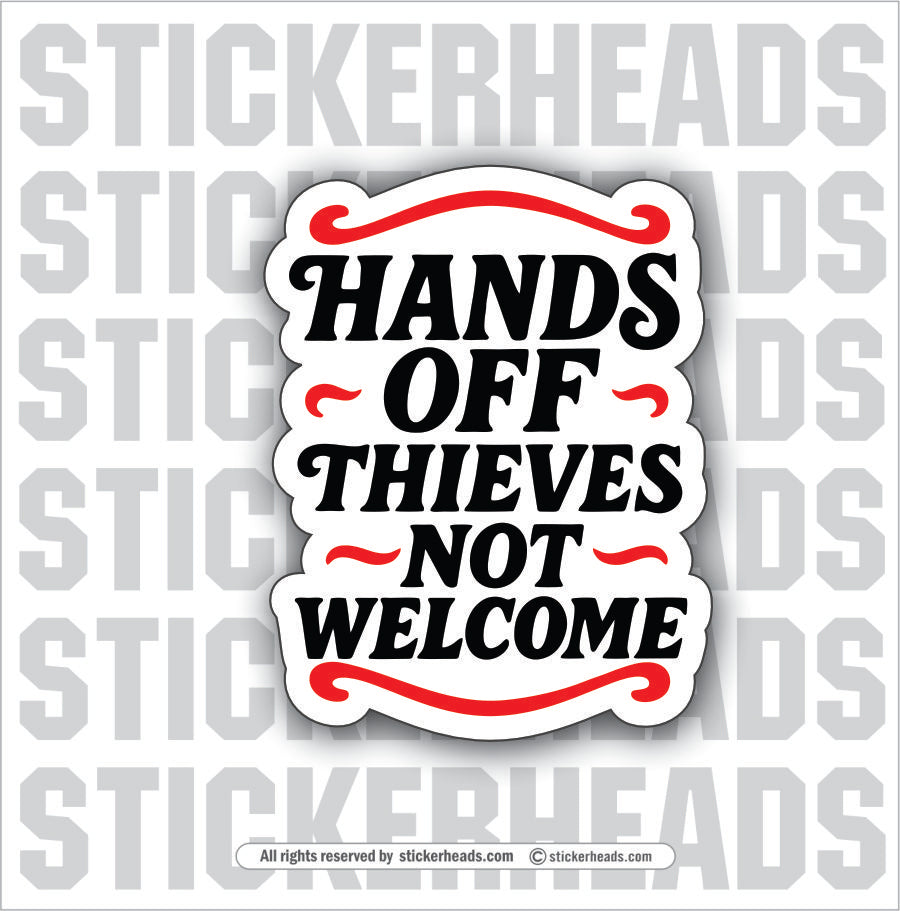 HAND OFF THIEVES NOT WELCOME - Funny Work TOOLBOX Sticker
