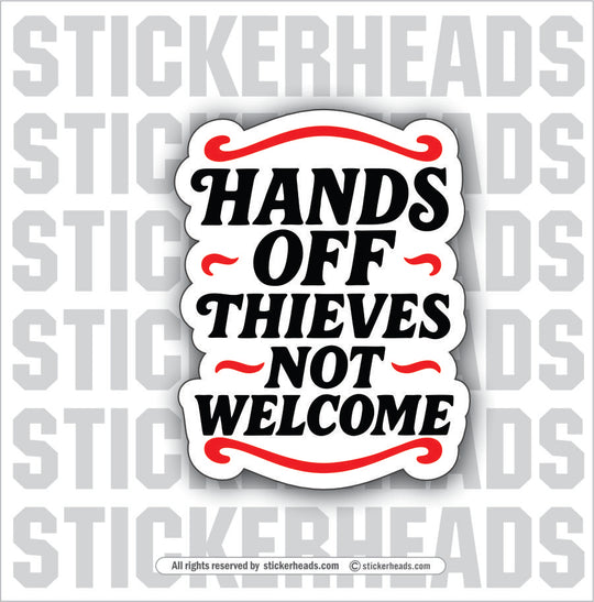 HAND OFF THIEVES NOT WELCOME - Funny Work TOOLBOX Sticker