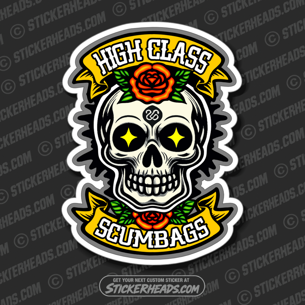 HIGH CLASS SCUMBAGS - SKULL - Funny Sticker UNION WORK STICKER