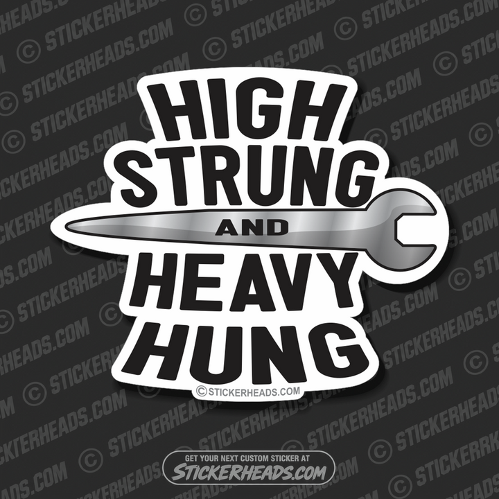 High Strung and Heavy Hung - Sticker Scaffolder Scaffolding Scaffold