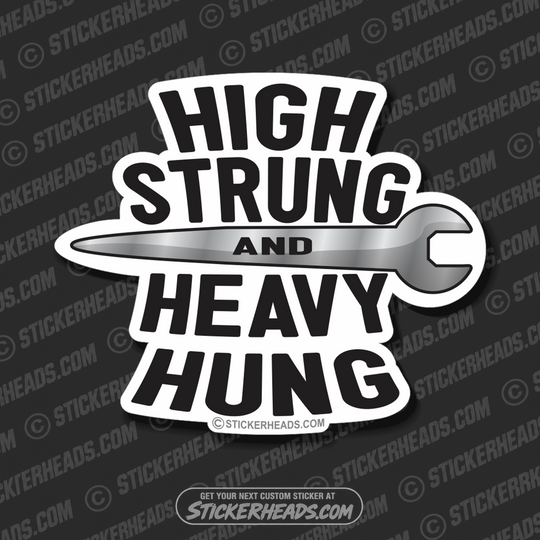 High Strung and Heavy Hung - Sticker Scaffolder Scaffolding Scaffold