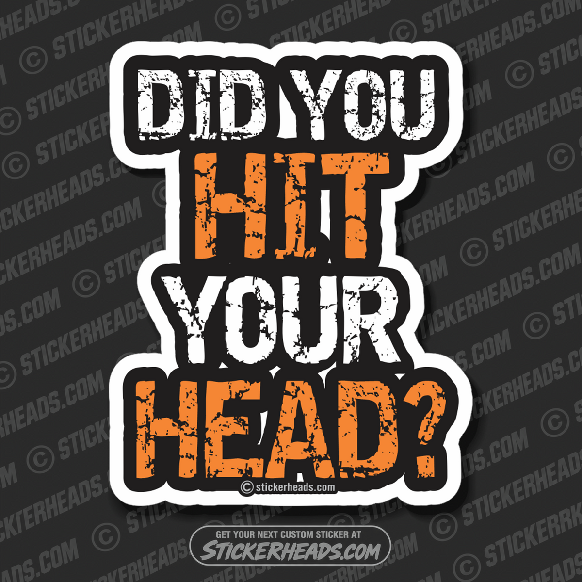 Did You Hit Your Head? -  Union Funny Work Sticker