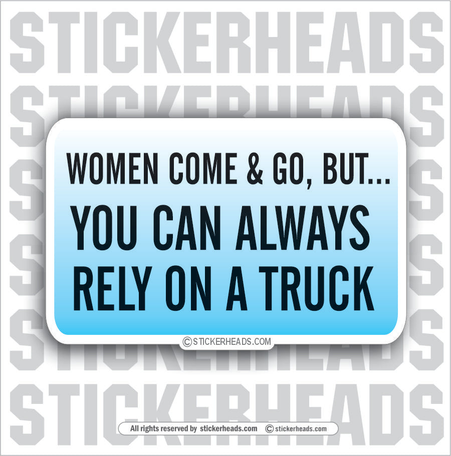 Always Rely On A Truck - Attitude Sticker