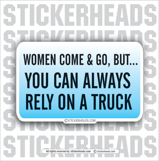 Always Rely On A Truck - Attitude Sticker