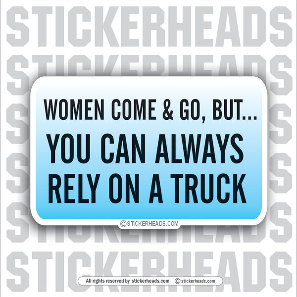 Always Rely On A Truck - Attitude Sticker