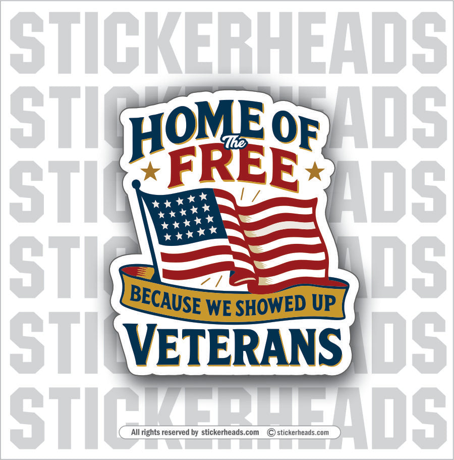 HOME OF THE FREE - VERERAN  - Military Sticker