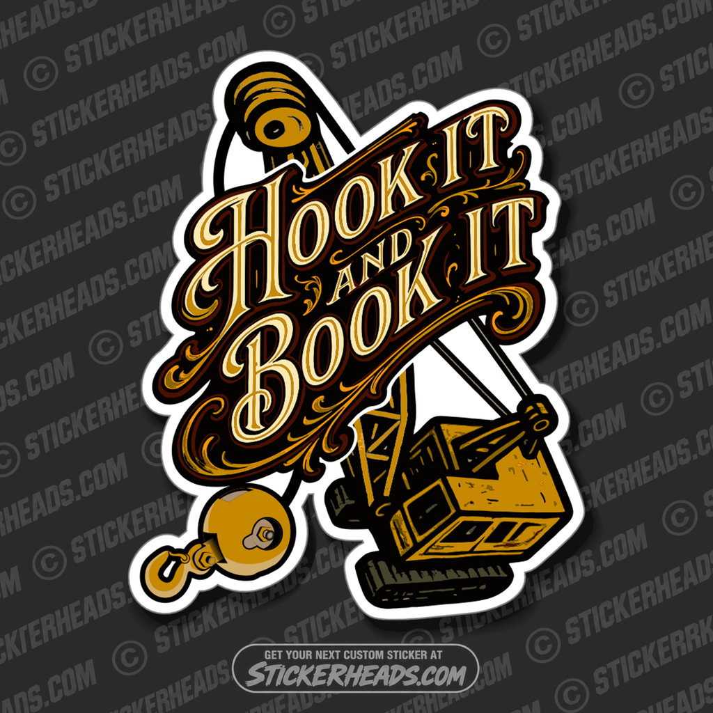 HOOK IT AND BOOK IT -  Heavy Equipment - Crane Operator Sticker