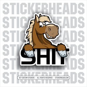 Horse Shit  - Work Union Misc Funny Sticker