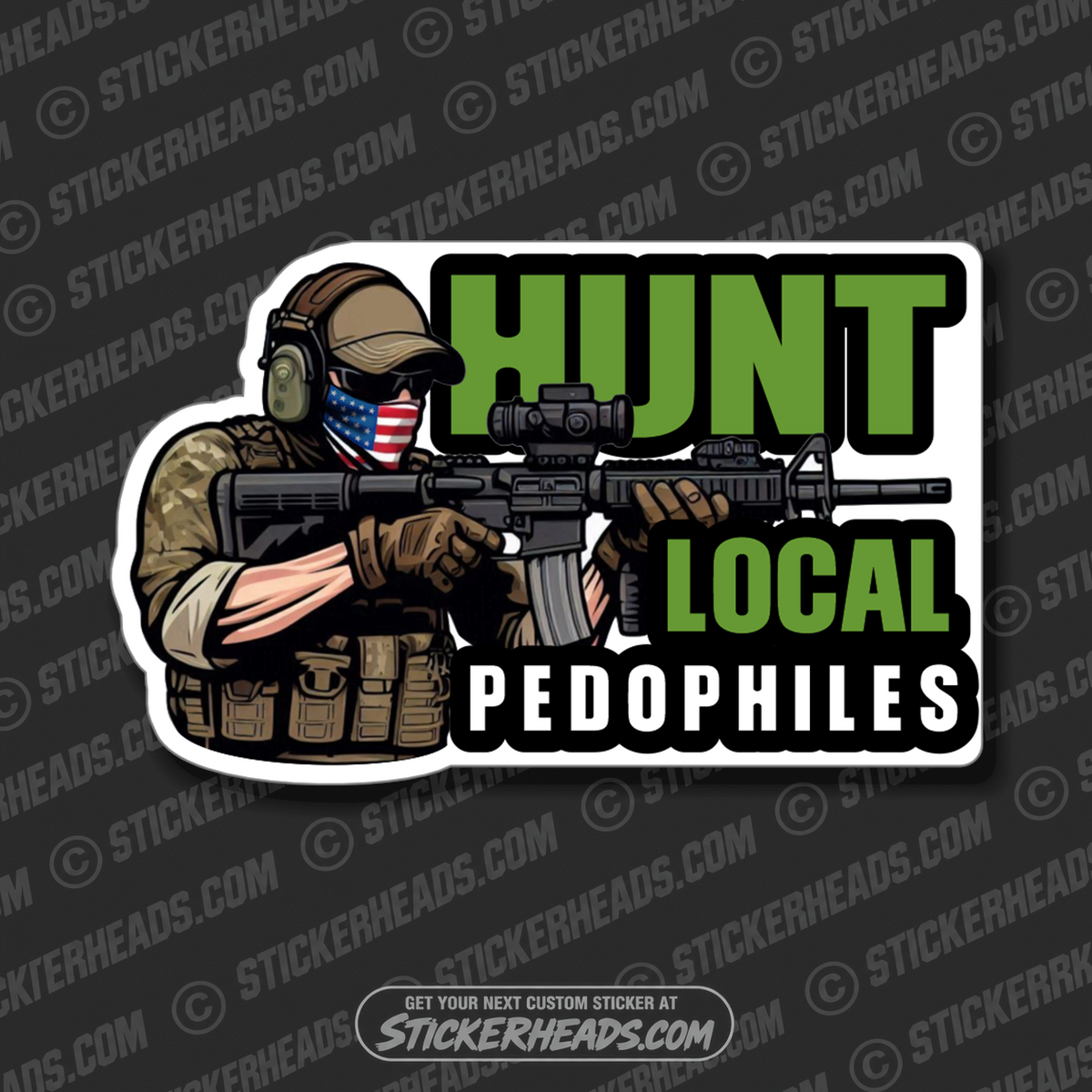 HUNT LOCAL PEDOPHILES  -  Funny Work Sticker